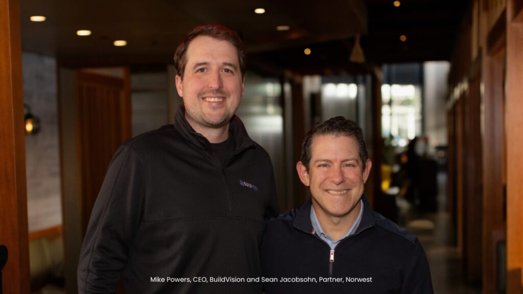 Mike Powers, CEO, BuildVision and Sean Jacobsohn, Partner, Norwest